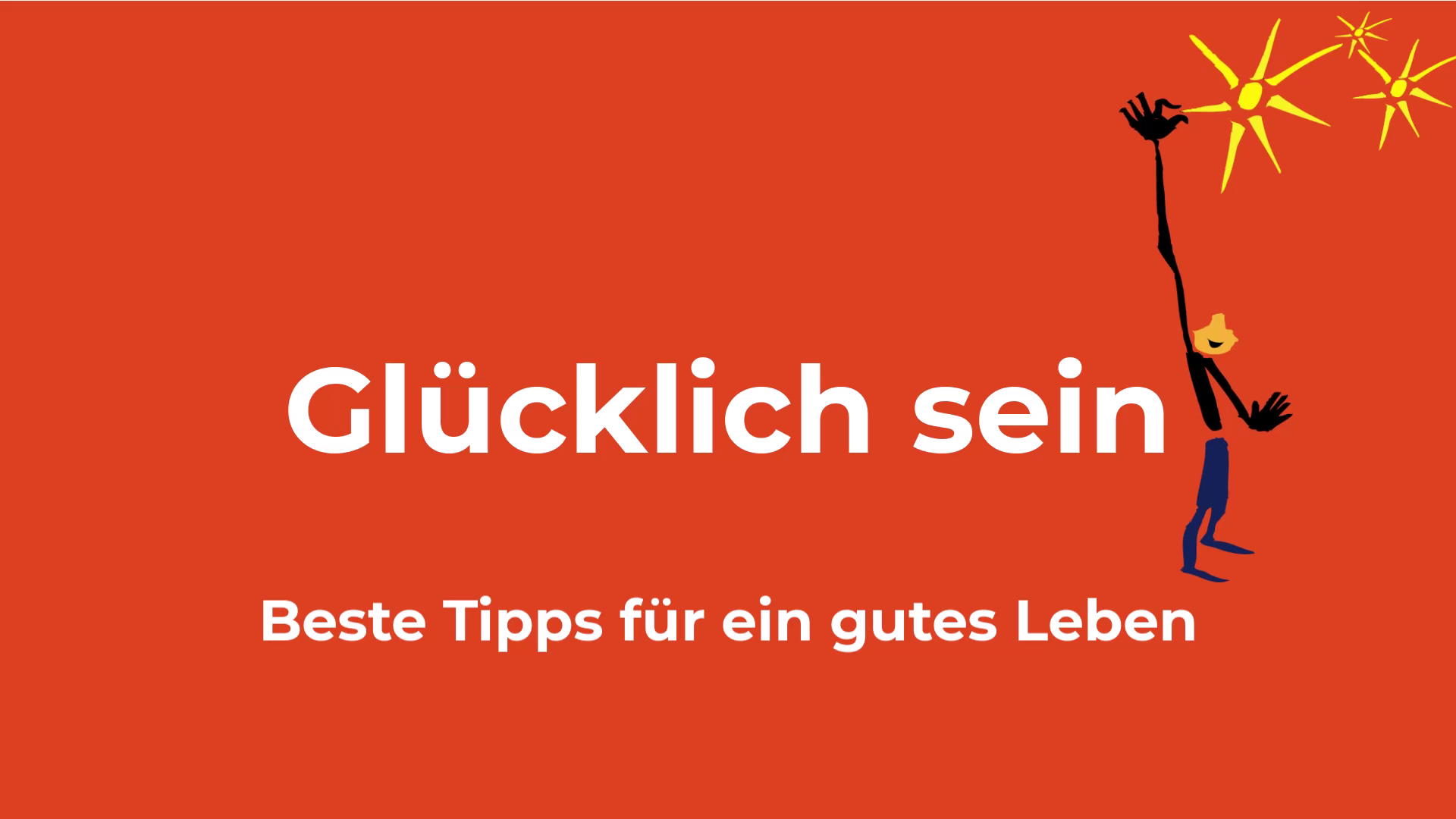 Beste Tipps für ein glückliches Leben von Hannes Sieber